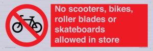 No scooters, bikes, roller blades or skateboards allowed in store